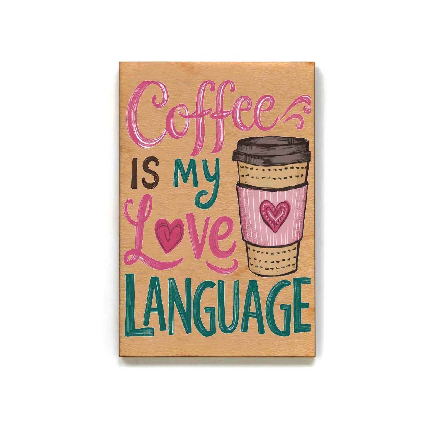 Driftless Studios - Coffee Is My Love Language Valentines Day Magnets