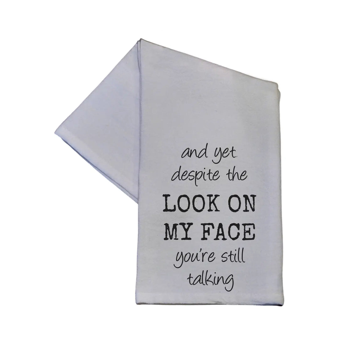 Driftless Studios - And Yet Despite The Look On My Face White Flower Sac Towels